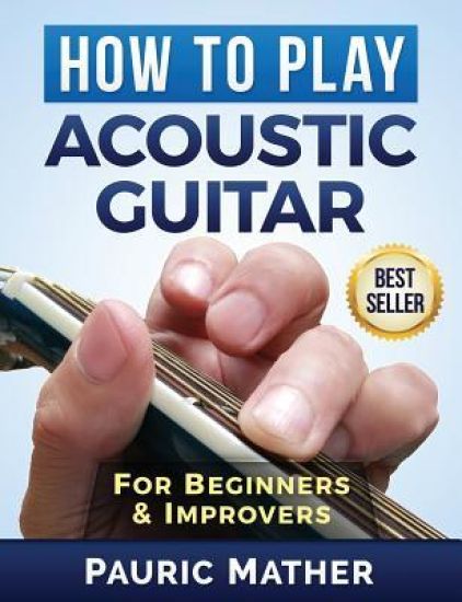 How To Play Acoustic Guitar