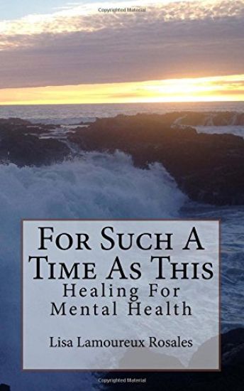 For Such A Time As This: Healing For Mental Health