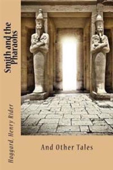 Smith and the Pharaohs: And Other Tales