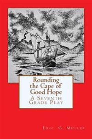 Rounding the Cape of Good Hope: A Seventh Grade Play