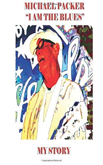 I Am The Blues - My Story