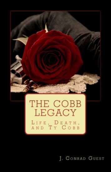 The Cobb Legacy: Life, Death, and Ty Cobb