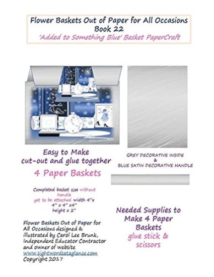 Flower Baskets Out of Paper for All Occasions Book 22: Added to Something Blue