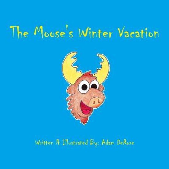 The Moose's Winter Vacation