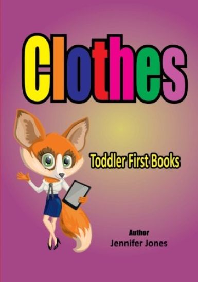 Toddler First Books: Clothes