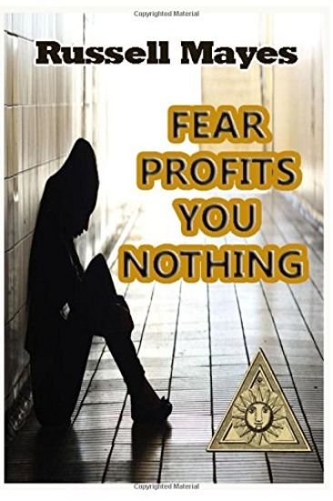 Fear Profits You Nothing