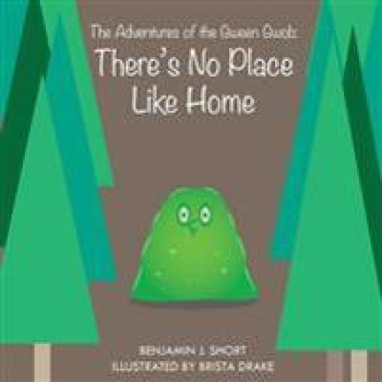 The Adventures of the Gween Gwob: There's No Place Like Home