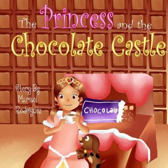 The Princess and the Chocolate Castle