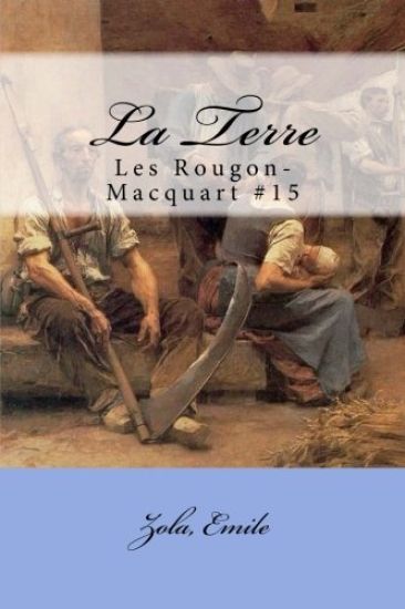 La Terre: Les Rougon-Macquart #15