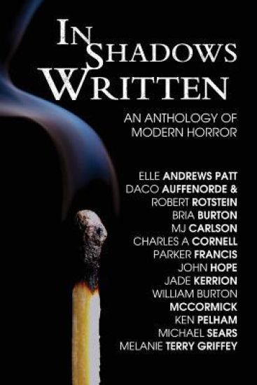 In Shadows Written: An Anthology Of Modern Horror