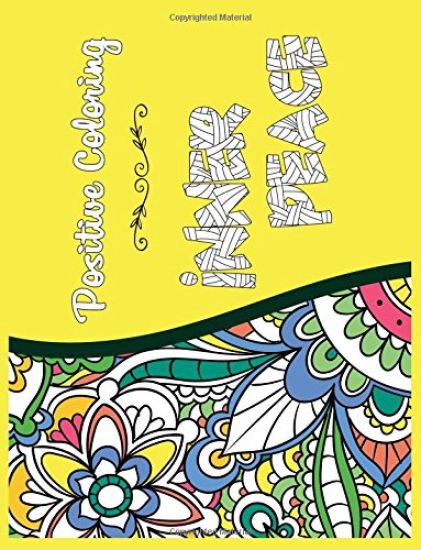 Inner Peace: Positive Coloring For A Better Life!