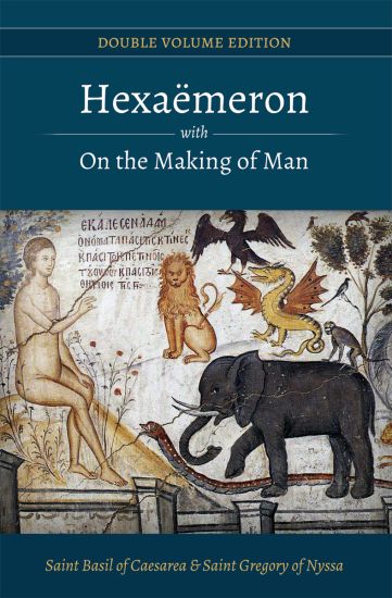 Hexaemeron with On the Making of Man (Basil of Caesarea, Gregory of Nyssa)