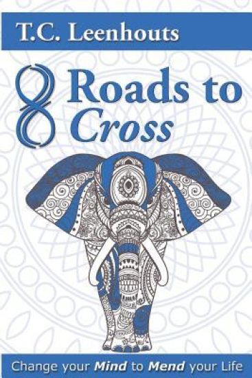Eight roads to cross: Change your mind to mend your life