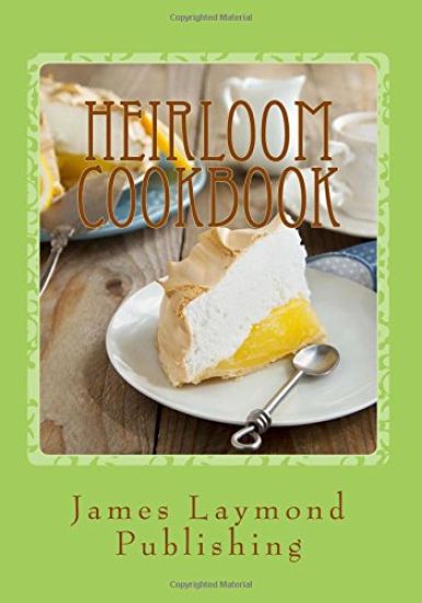 Heirloom Cookbook: Your Family Recipes