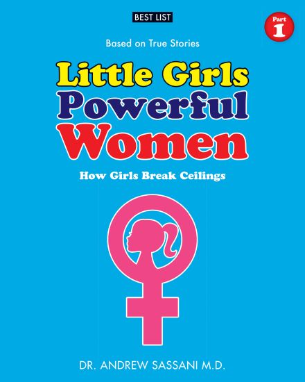 Little Girls Powerful Women (Part 1 of 4): How Girls Break Ceilings