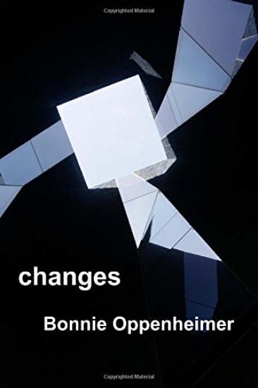 Changes: A collection of Poems by Bonnie Oppenheimer