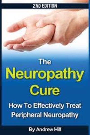 The Neuropathy Cure: How to Effectively Treat Peripheral Neuropathy