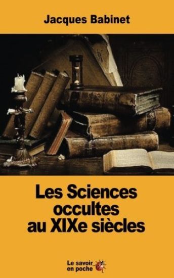 Les Sciences occultes au XIXe siècles
