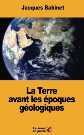 La Terre avant les époques géologiques