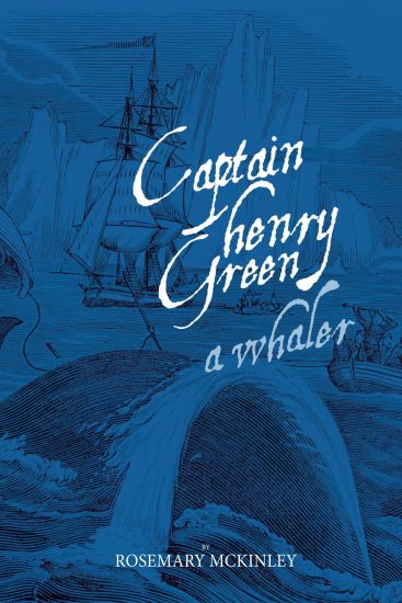 Captain Henry Green: A Whaler