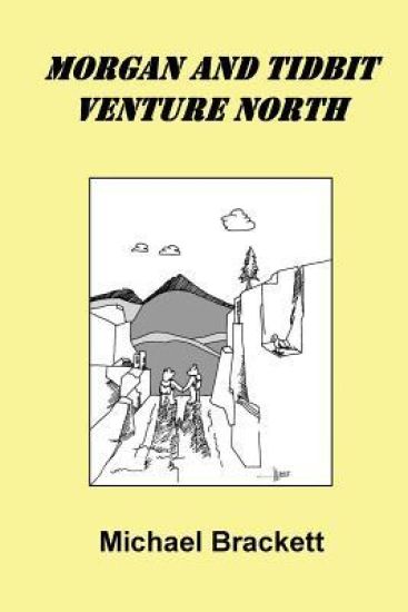 Morgan And Tidbit Venture North