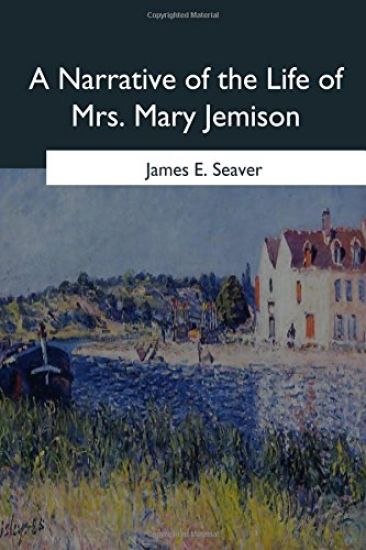A Narrative of the Life of Mrs. Mary Jemison