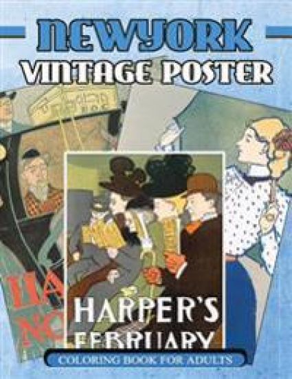 New York Vintage Poster Coloring Book For Adults: 1890s - 1907s Poster Classic coloring Book