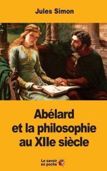 Abélard et la philosophie au XIIe siècle
