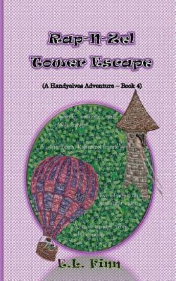 RAP-N-Zel Tower Escape: (A Handyelves Adventure - Book4)