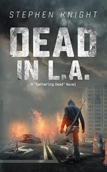 Dead in L.A.: A "Gathering Dead" Novel