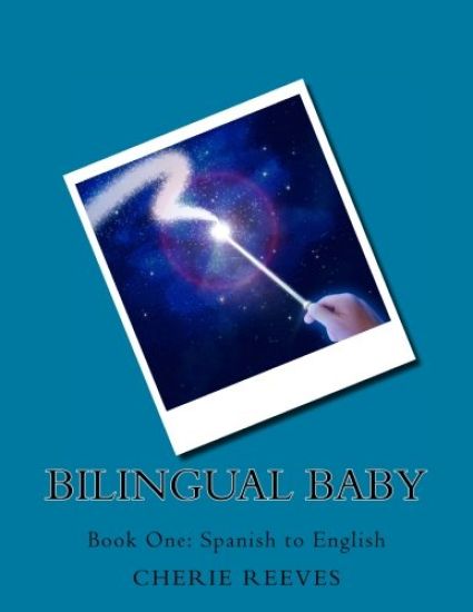 Bilingual Baby: Book One: Spanish to English