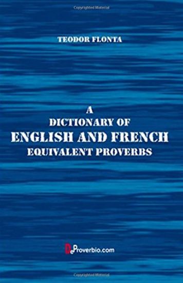 A Dictionary of English and French Equivalent Proverbs