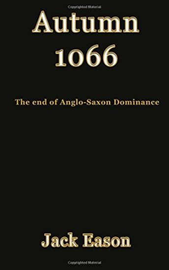 Autumn 1066: When Anglo-Saxon dominance ended
