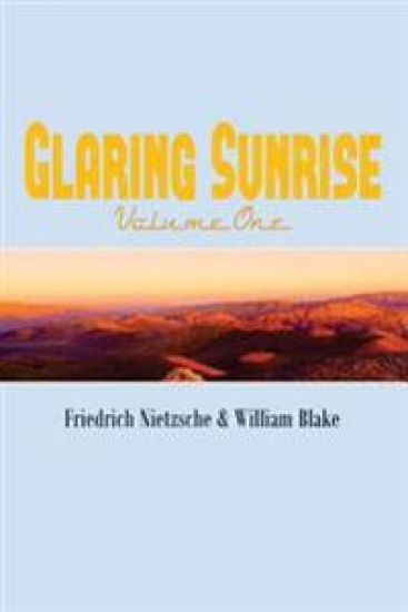 Glaring Sunrise: Friedrich Nietzsche & William Blake