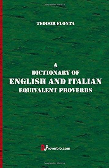 A Dictionary of English and Italian Equivalent Proverbs