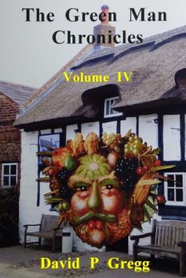 The Green Man Chronicles: volume IV