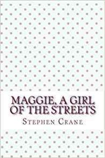 Maggie, a girl of the streets