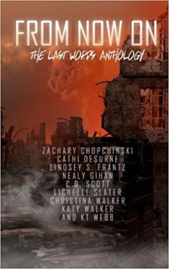 From Now On: The Last Words Anthology