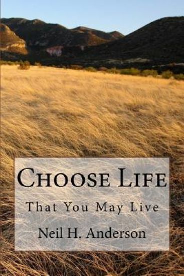 Choose Life: That You May Live