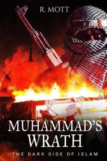 Muhammad's Wrath: The Dark Side of Islam