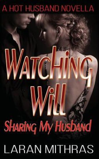 Watching Will: Sharing My Husband