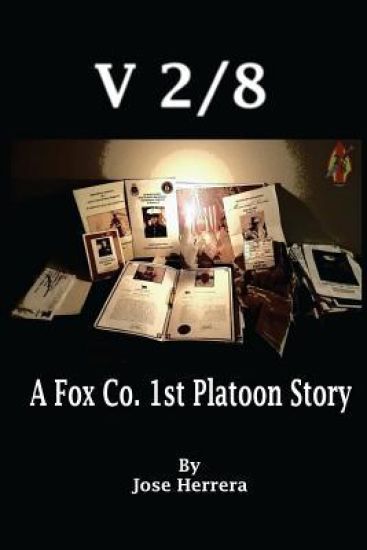 V-2/8: A Fox Co. 1st Platoon Story