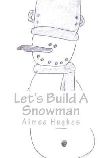 Let's Build A Snowman