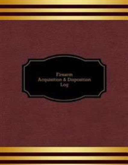 Firearm Acquisition & Disposition Log