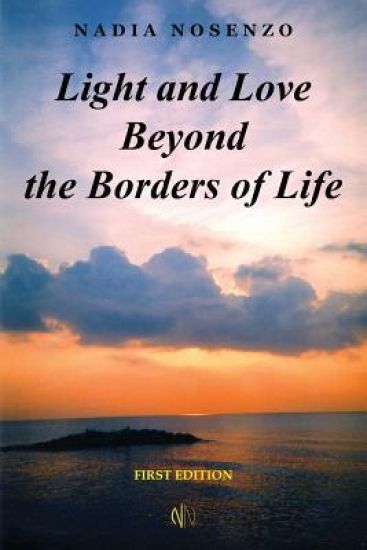 Light and Love Beyond the Borders of Life