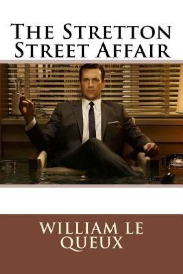 The Stretton Street Affair William Le Queux