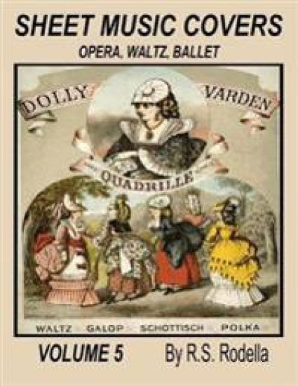 Sheet Music Covers Volume 5 Coloring Book: Opera, Waltz, Ballet