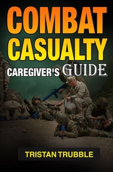 Combat Casualty Caregiver Guide