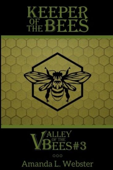 Keeper of the Bees: Valley of the Bees #3