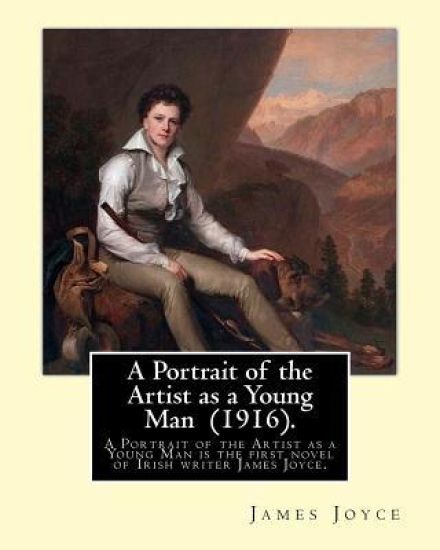 A Portrait of the Artist as a Young Man (1916). By: James Joyce: "A Portrait of the Artist as a Young Man is a coming of age tale by James Joyce, firs